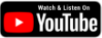 Watch and Listen on YouTube